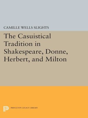 cover image of The Casuistical Tradition in Shakespeare, Donne, Herbert, and Milton